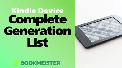 Which Generation Is My Kindle? Complete Kindle Device Generation List thumbnail
