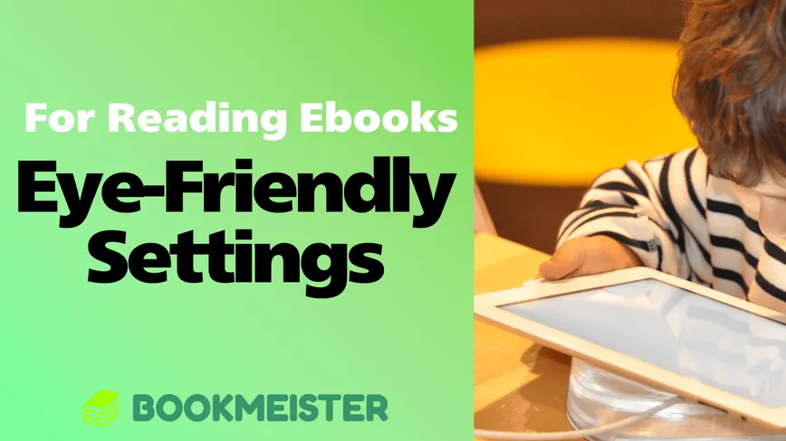 Prevent Eye Strain! Read Ebooks with Eye-Friendly Settings thumbnail
