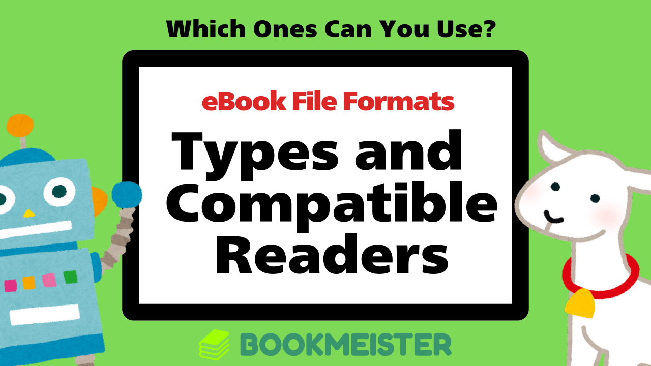 Types of eBook File Formats and Compatibility with eBook Readers