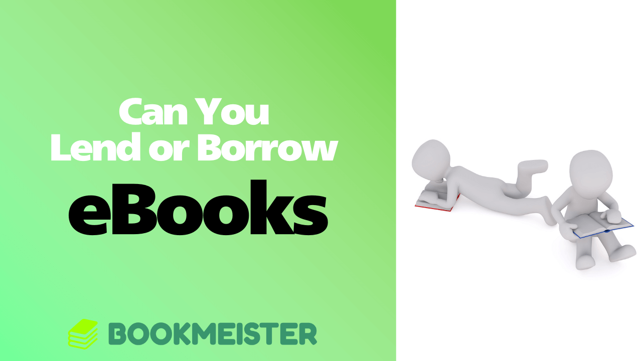 Can You Lend or Give Away eBooks to Friends?